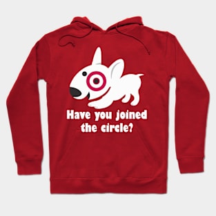 Have You Joined The Circle? Hoodie